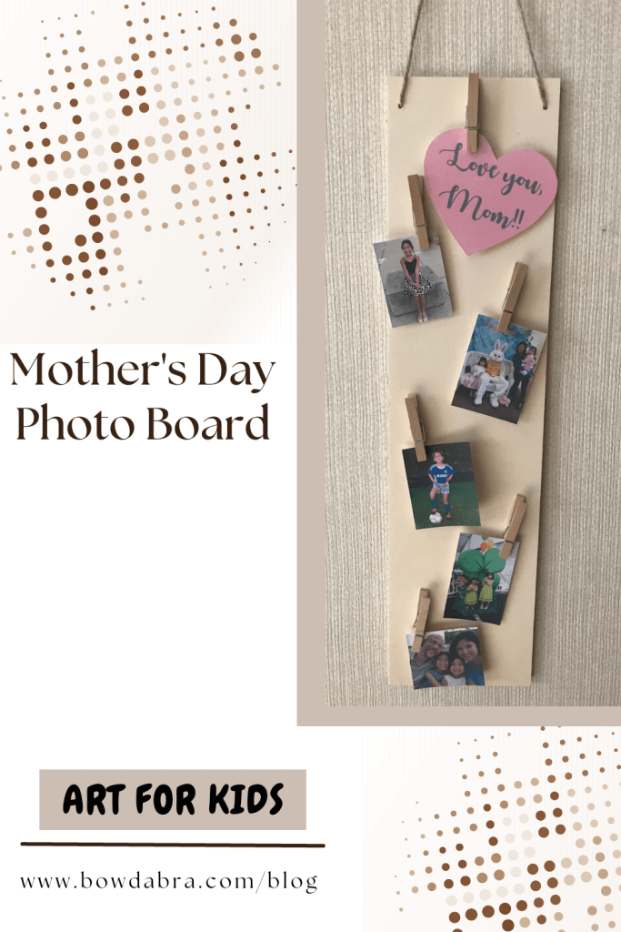 Make the Easiest Photo Board for the Perfect Mother’s Day Gift