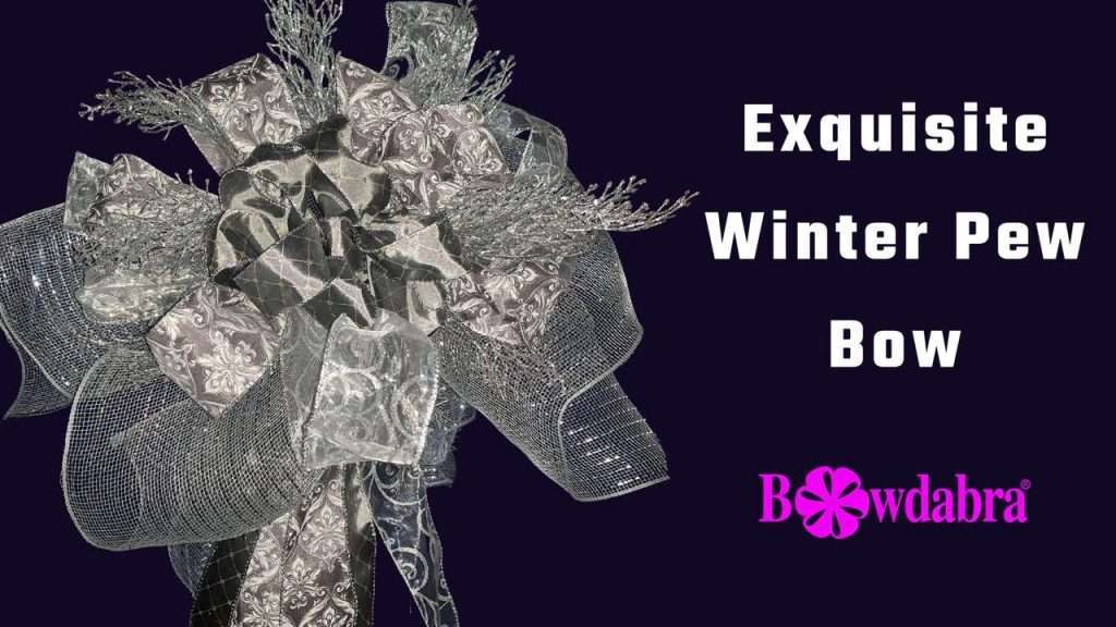 How to Make an Exquisite and Elegant Winter Pew Bow with Bowdabra