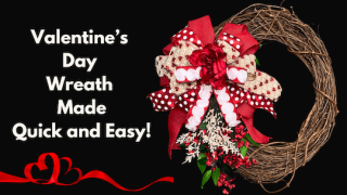 Valentine’s Day Wreath Made Quick and Easy! (4 x 5 in) (Youtube Banner).png